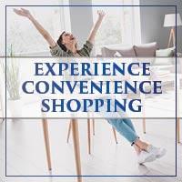 Experience Convenience Shopping
