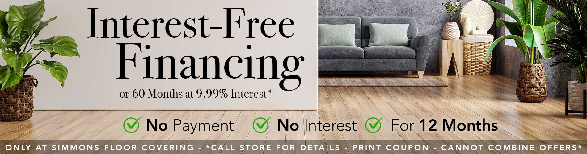 12 Months Interest-Free Financing at Simmons Floor Covering