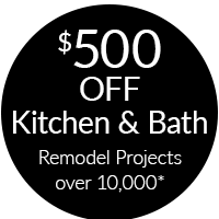 $500 off kitchen & bath remodel projects over $10,000* - 0% interest & no payments for up to 18 months on your good credit.  * call store for details - Offers cannot be combined