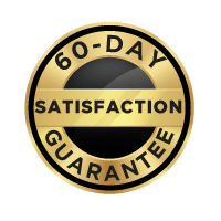 Ask about our 60 Day Satisfaction Guarantee