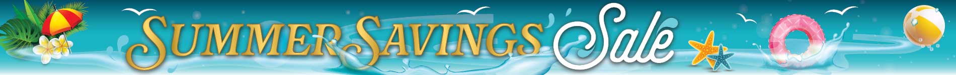 Save big during our Summer Savings Sale!